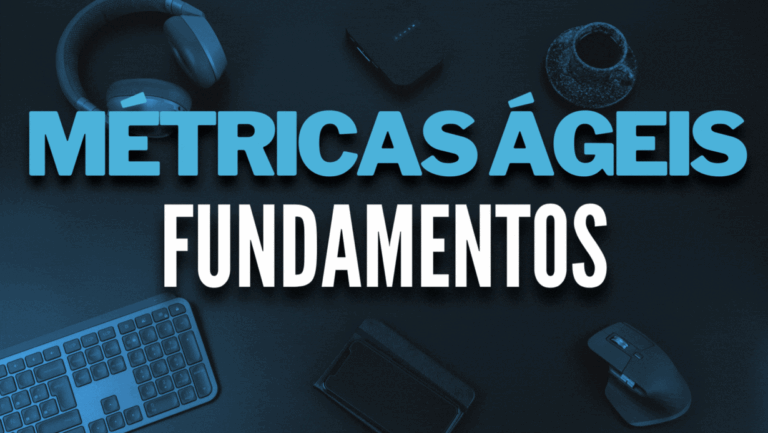 MÉTRICAS ÁGEIS FUNDAMENTOS